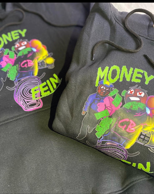 MONEY FEIN HOODIE